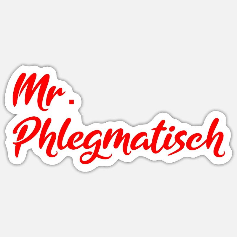 Mr. Phlegmatisch - Sticker Größe S (10 x 10 cm) - Mattweiß