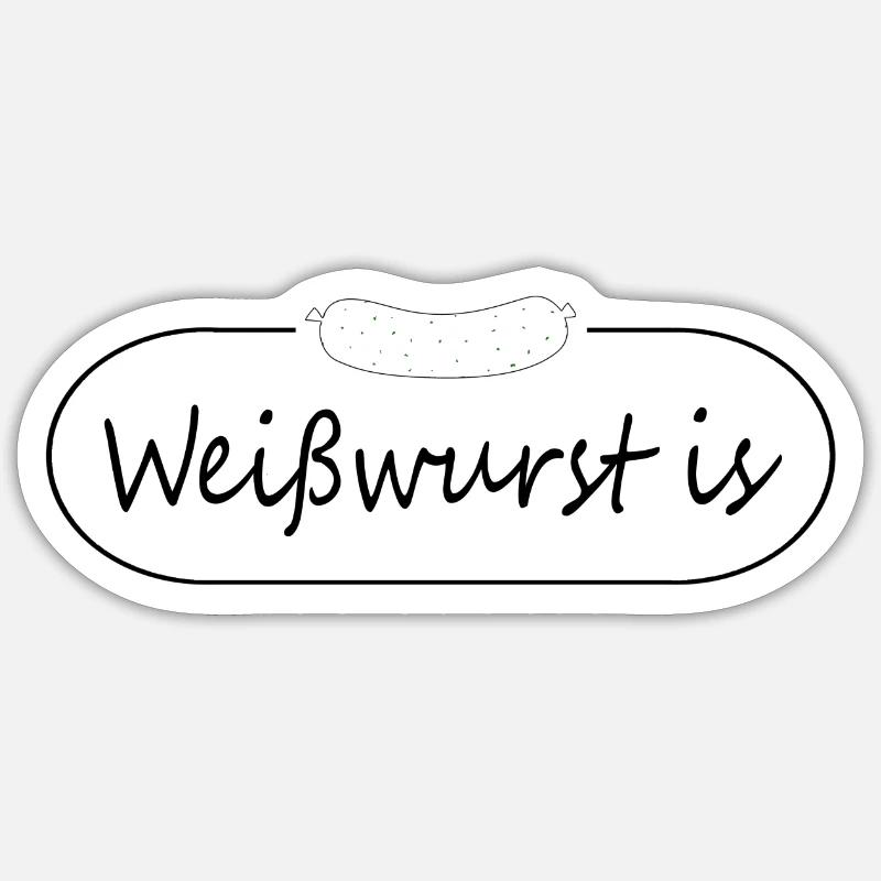 Weißwurst is - Sticker Größe S (10 x 10 cm) - Mattweiß