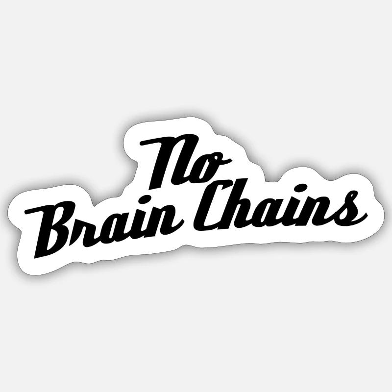 No Brain Chains Sticker Größe S (10 x 10 cm)