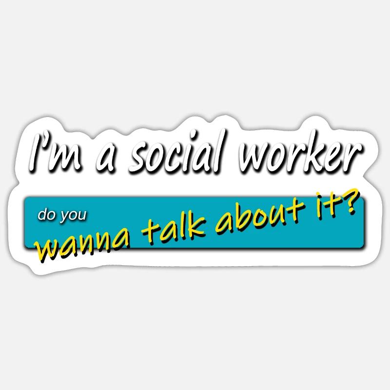 Social Worker Talk About It - Sticker Größe S (10 x 10 cm) - Mattweiß