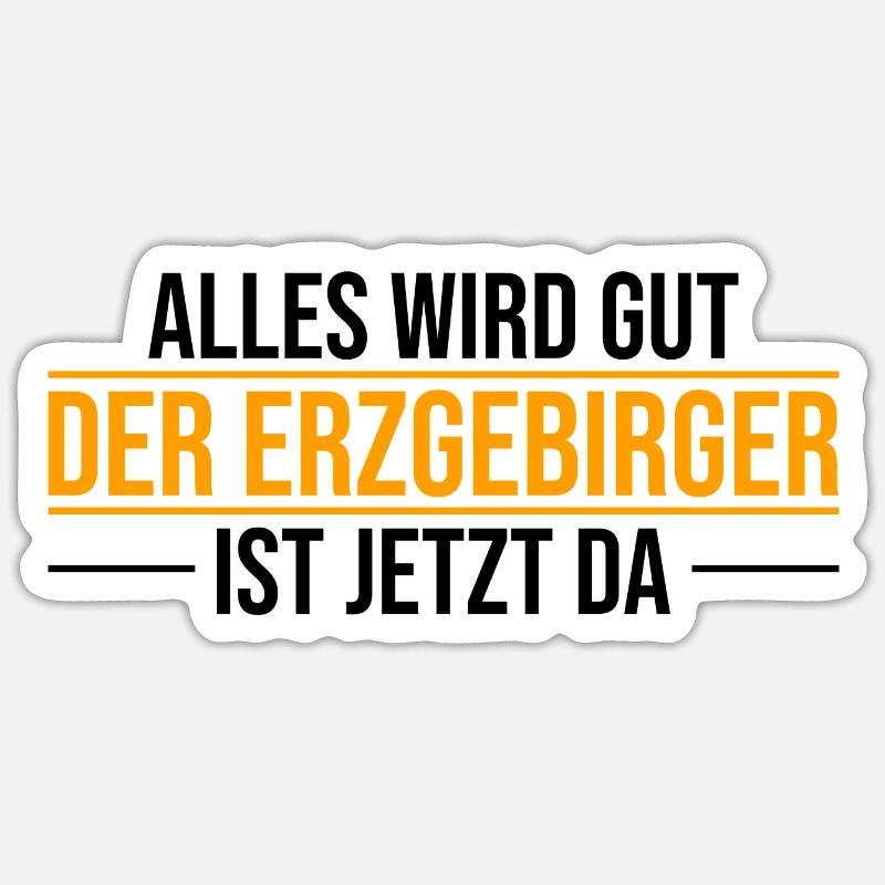 Erzgebirge alles wird gut - Sticker Größe S (10 x 10 cm) - Mattweiß