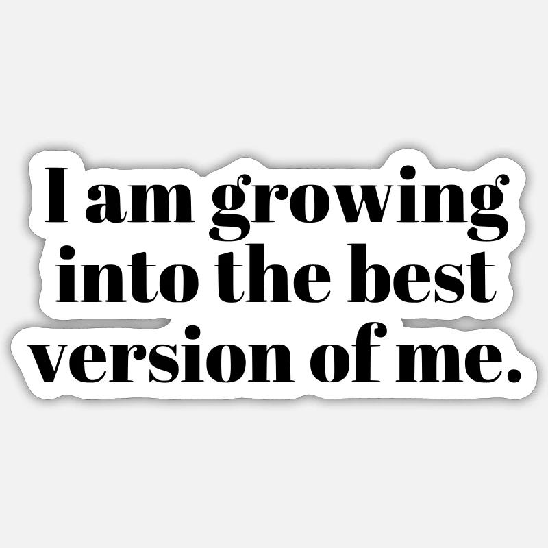 Je suis en train de devenir la meilleure version de moi-même. - Sticker taille S (10 x 10 cm) - blanc mat