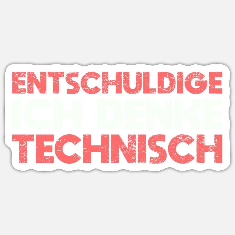Entschuldige, Ich Denke Technisch - Sticker Größe S (10 x 10 cm) - Mattweiß