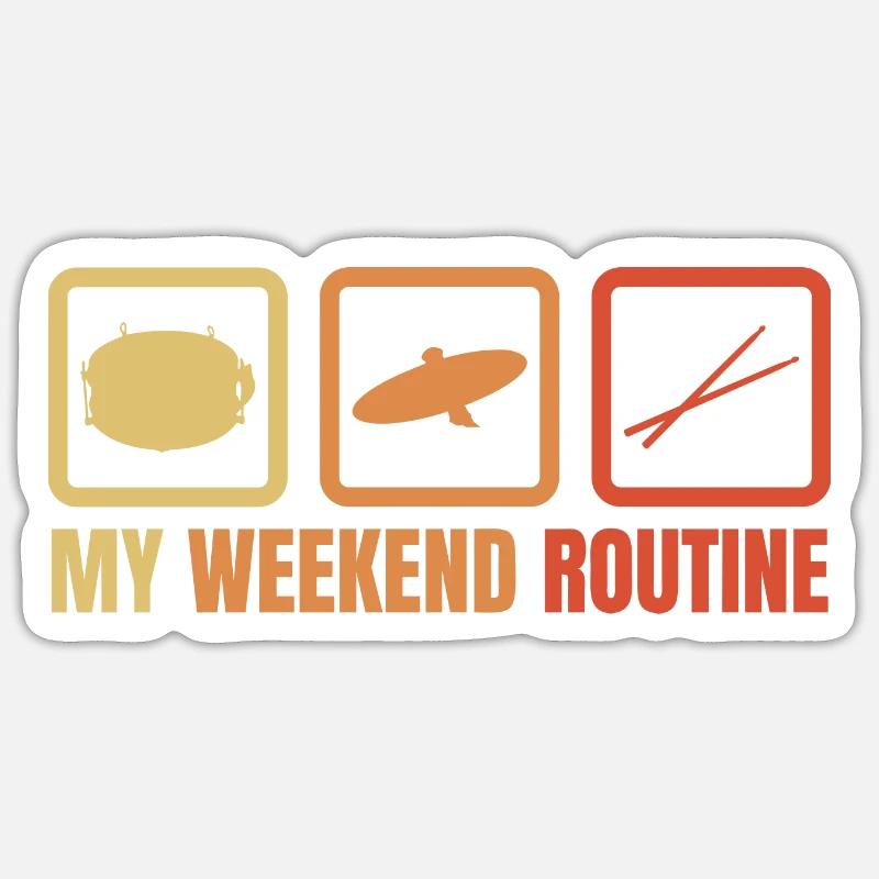 My weekend routine Sticker size S (10 x 10 cm)