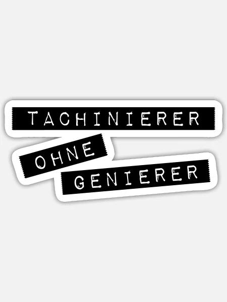 Tachinierer ohne Genierer - Sticker Größe S (10 x 10 cm) - Mattweiß
