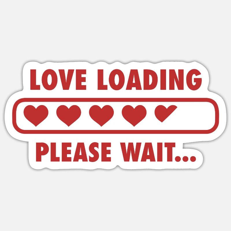 LIEBE LOADING Bitte warten - Valentinstag Sticker Größe S (10 x 10 cm)