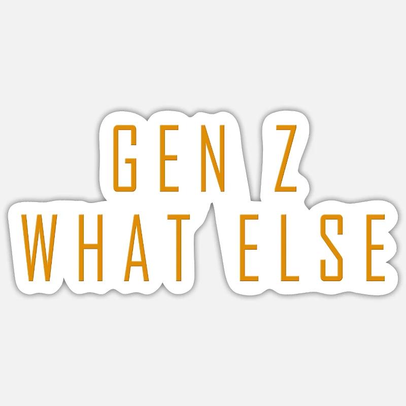 Gen Z what else - Sticker size S (10 x 10 cm) - white matte