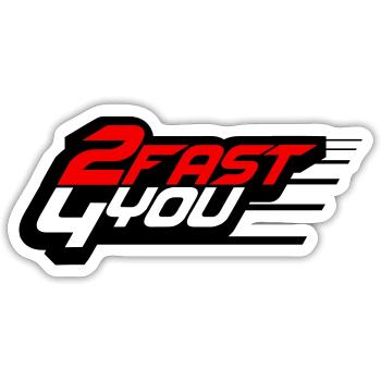 Too Fast for You Saying 2 Too Fast 4 For You - Sticker size S (10 x 10 cm) - white matte - Front