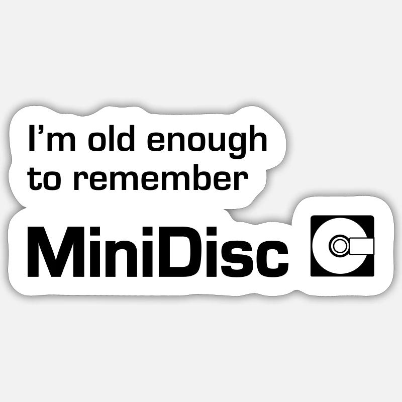 Old Enough To Remember MiniDisc Sticker size S (10 x 10 cm)