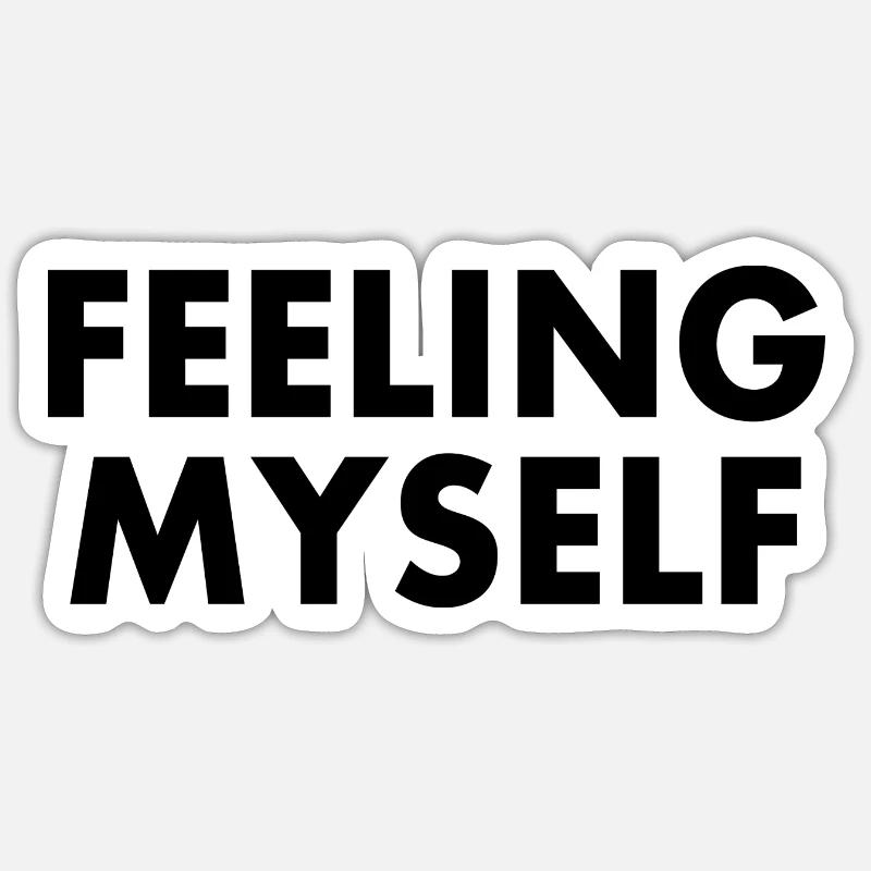 feeling myself - Sticker taille S (10 x 10 cm) - blanc mat