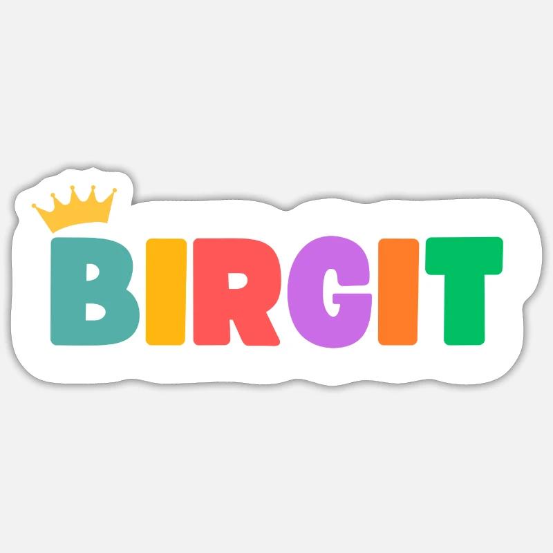 Birgit! Personalisierbar Sticker Größe S (10 x 10 cm)