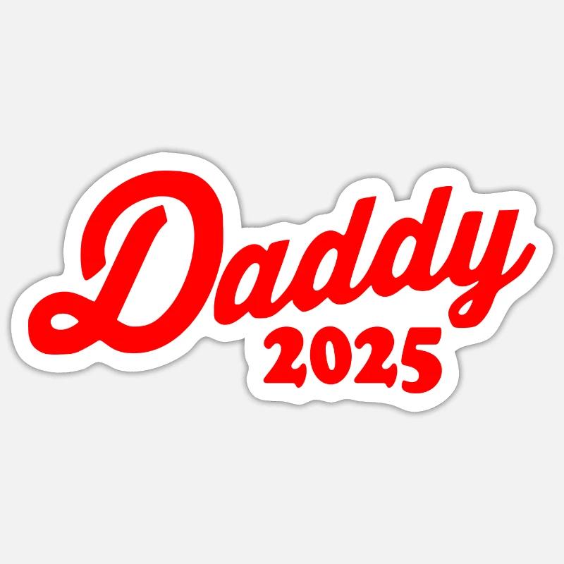 Daddy 2025 - Sticker taille S (10 x 10 cm) - blanc mat