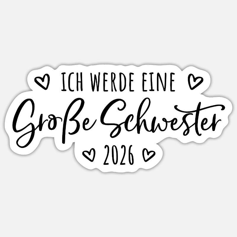 Ich werde eine große Schwester 2026 - Sticker Größe S (10 x 10 cm) - Mattweiß