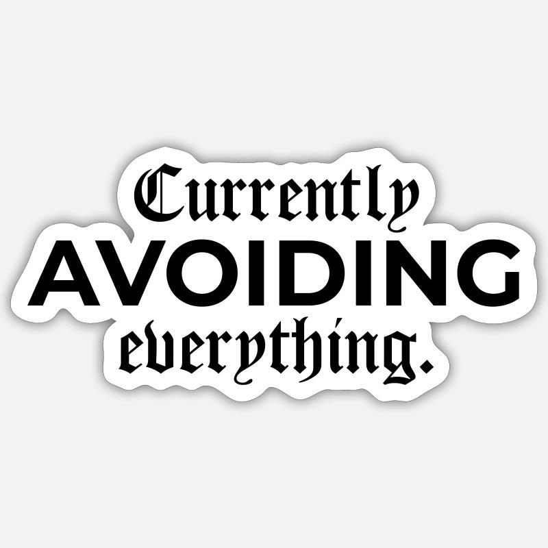 Currently Avoiding Everything – Mood Pur - Sticker Größe S (10 x 10 cm) - Mattweiß