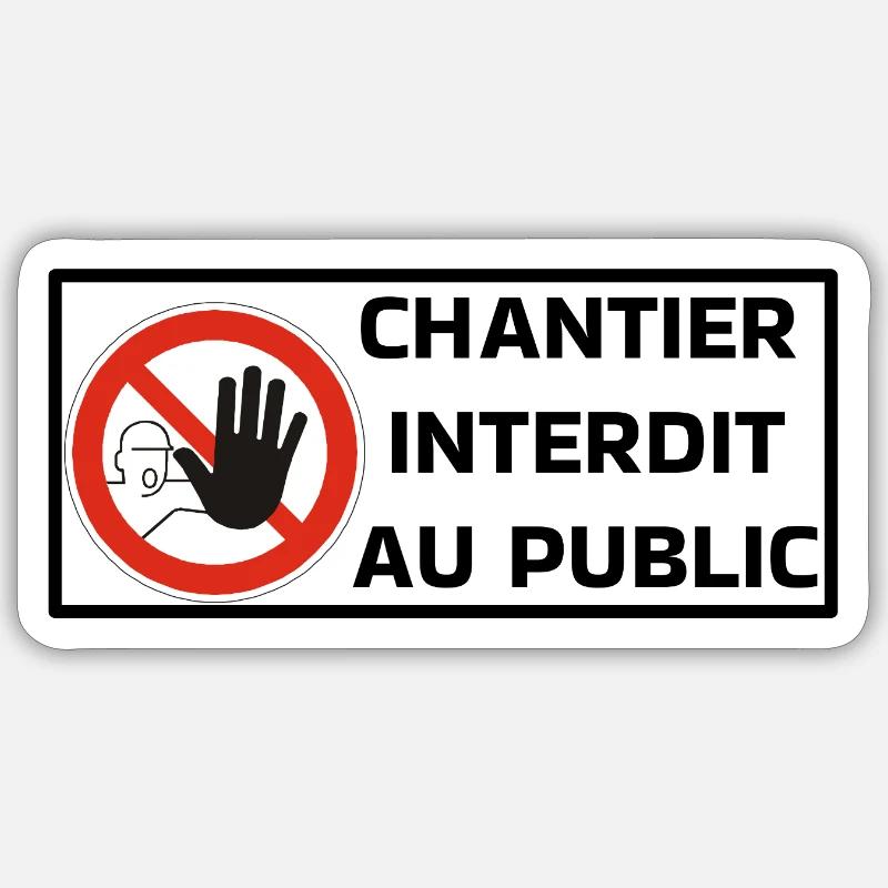 Chantier Interdit Sticker taille S (10 x 10 cm)
