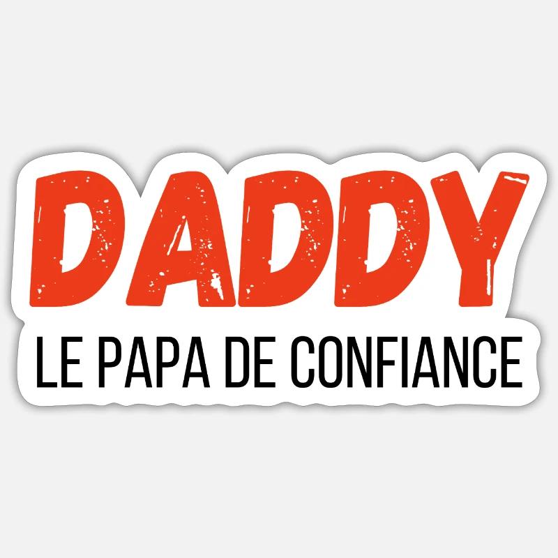 Daddy, der vertraute Papa – Geschenkidee Sticker Größe S (10 x 10 cm)