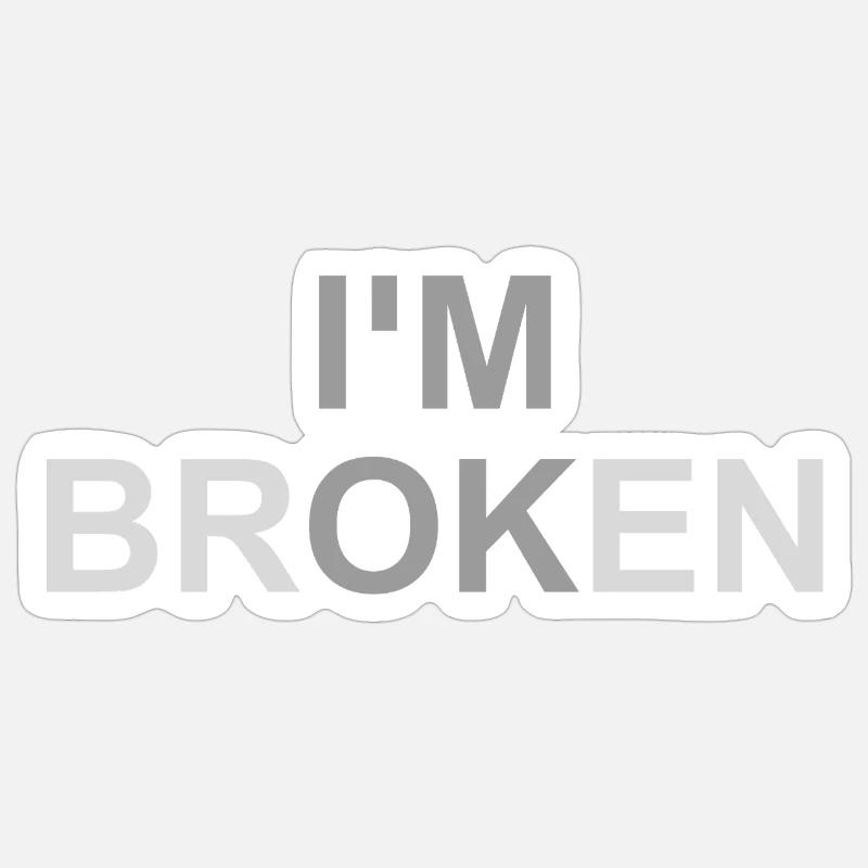 Mentally Broken - Sticker size S (10 x 10 cm) - white matte