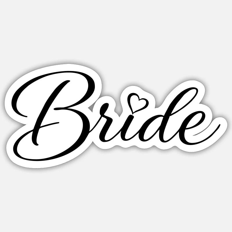 Bride - Sticker Größe S (10 x 10 cm) - Mattweiß