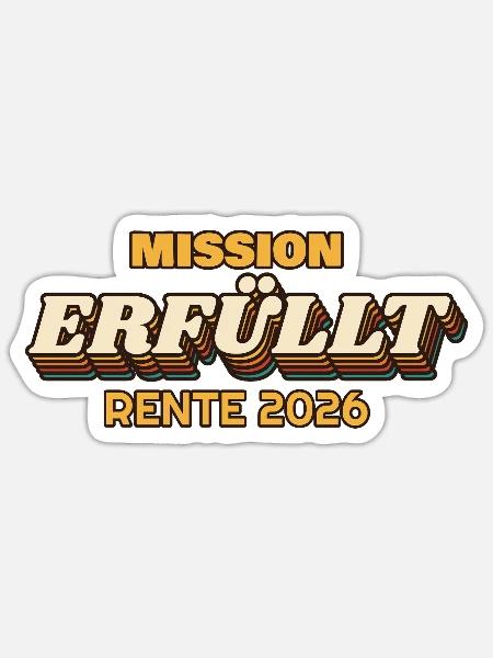 Mission erfüllt - Rente 2026 Retro - Sticker Größe S (10 x 10 cm) - Mattweiß