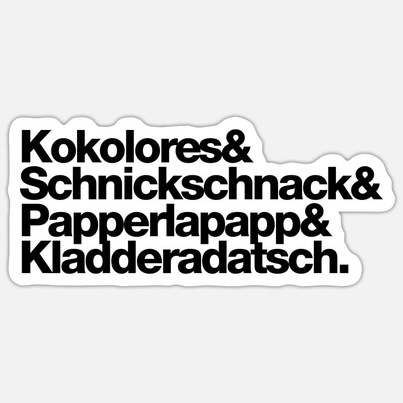 Kokolores Schnickschnack Papperlapapp - Sticker Größe S (10 x 10 cm) - Mattweiß