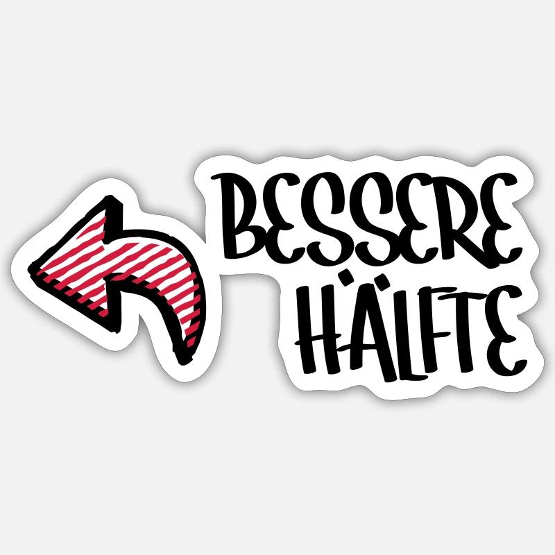 Bessere Hälfte - Sticker Größe S (10 x 10 cm) - Mattweiß