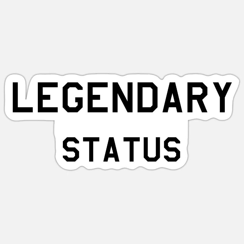 Legendary Status - Sticker size S (10 x 10 cm) - white matte
