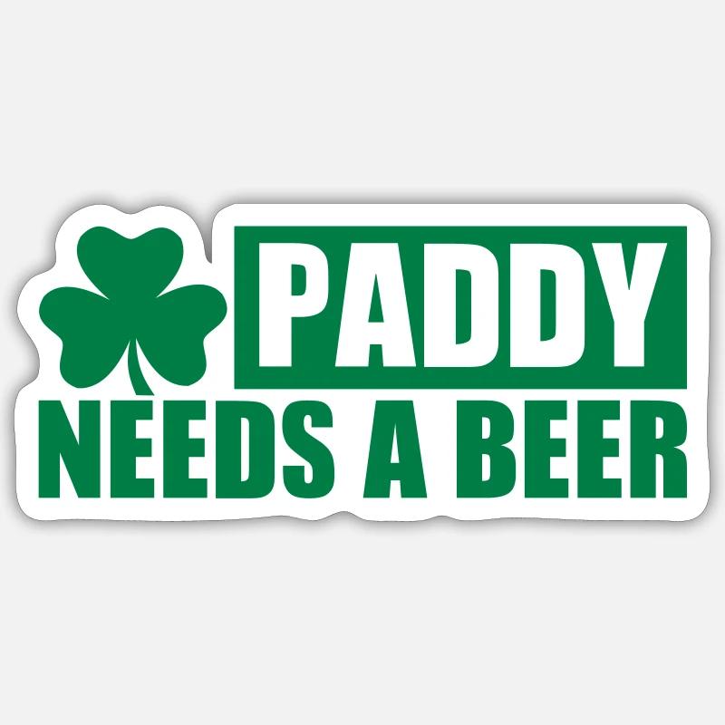 Paddy needs a beer - Sticker Größe S (10 x 10 cm) - Mattweiß
