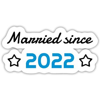 2022 - Birthday Wedding - Marriage - Love - Wife - Sticker size S (10 x 10 cm) - white matte - Front