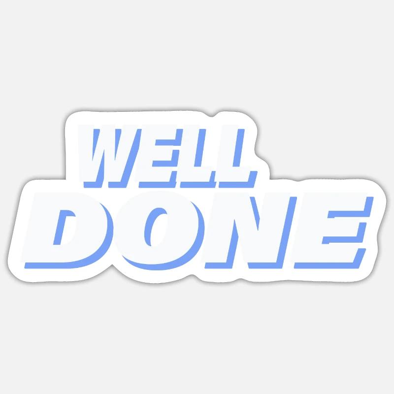 WELL DONE - Sticker size S (10 x 10 cm) - white matte