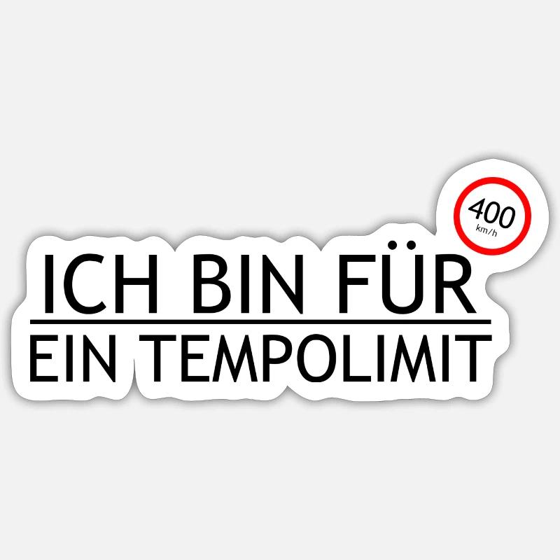 ICH BIN FÜR EIN TEMPOLIMIT - Sticker Größe S (10 x 10 cm) - Mattweiß