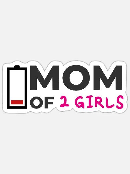 Mom of 2 Girls Mutter Mama Mami Mutti Mammie Mommy - Sticker Größe S (10 x 10 cm) - Mattweiß