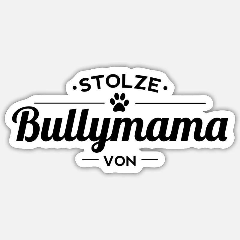 Bullymama Wunschname - Sticker Größe S (10 x 10 cm) - Mattweiß