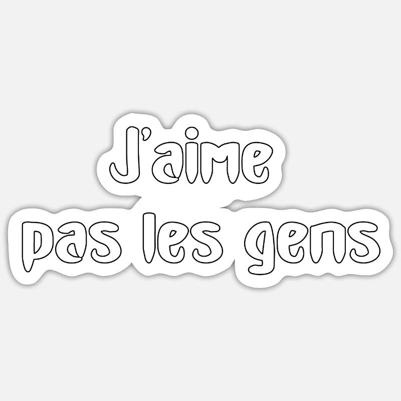 J'aime pas les gens... Sticker taille S (10 x 10 cm)