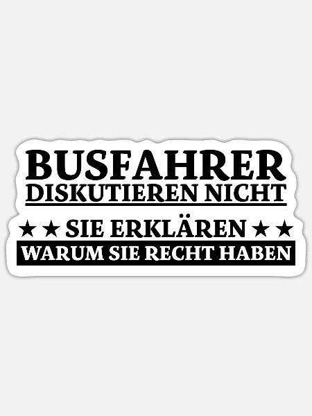 Busfahrer Beruf Lustiger Spruch Linienbus Geschenk - Sticker Größe S (10 x 10 cm) - Mattweiß