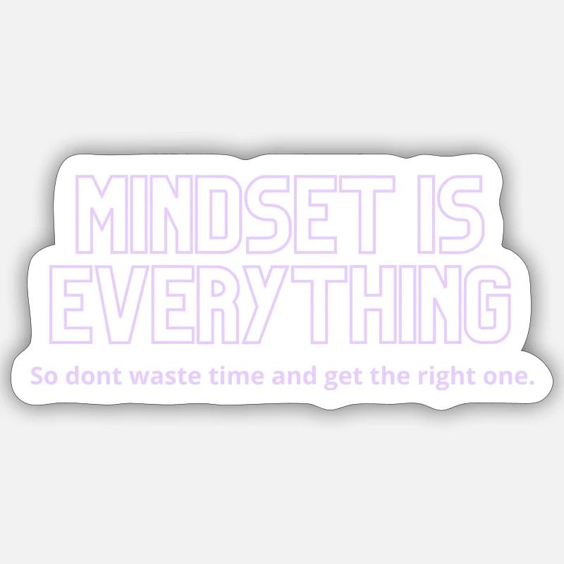 Mindset is everything - Sticker Größe S (10 x 10 cm) - Mattweiß