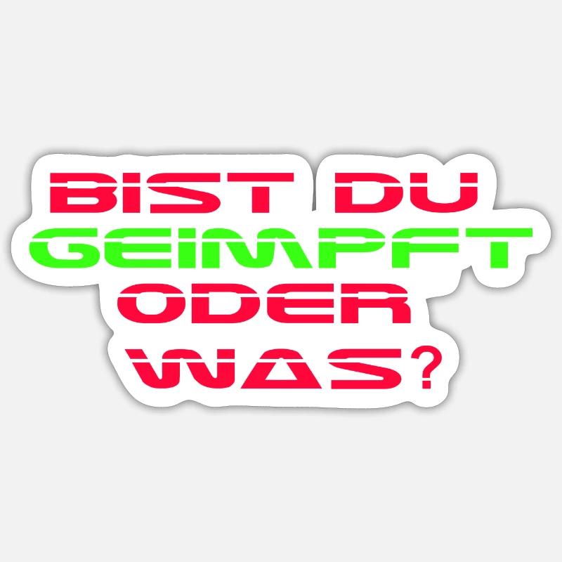 Bist Du geimpft oder was? Sticker Größe S (10 x 10 cm)