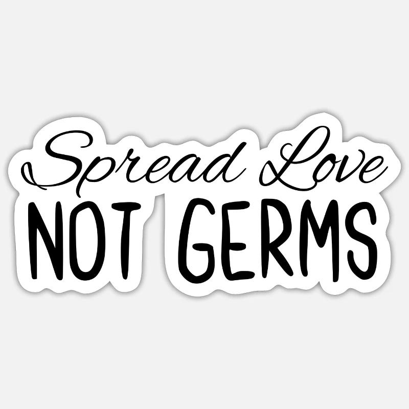 Spread Love Not Germs - Sticker size S (10 x 10 cm) - white matte
