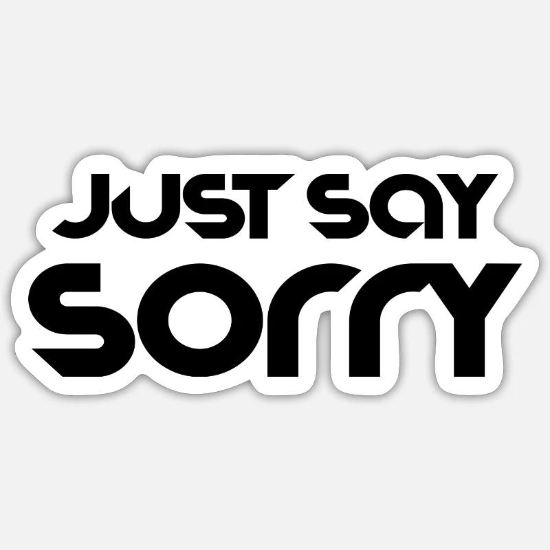 Saying text slogan cool Sticker size S (10 x 10 cm)