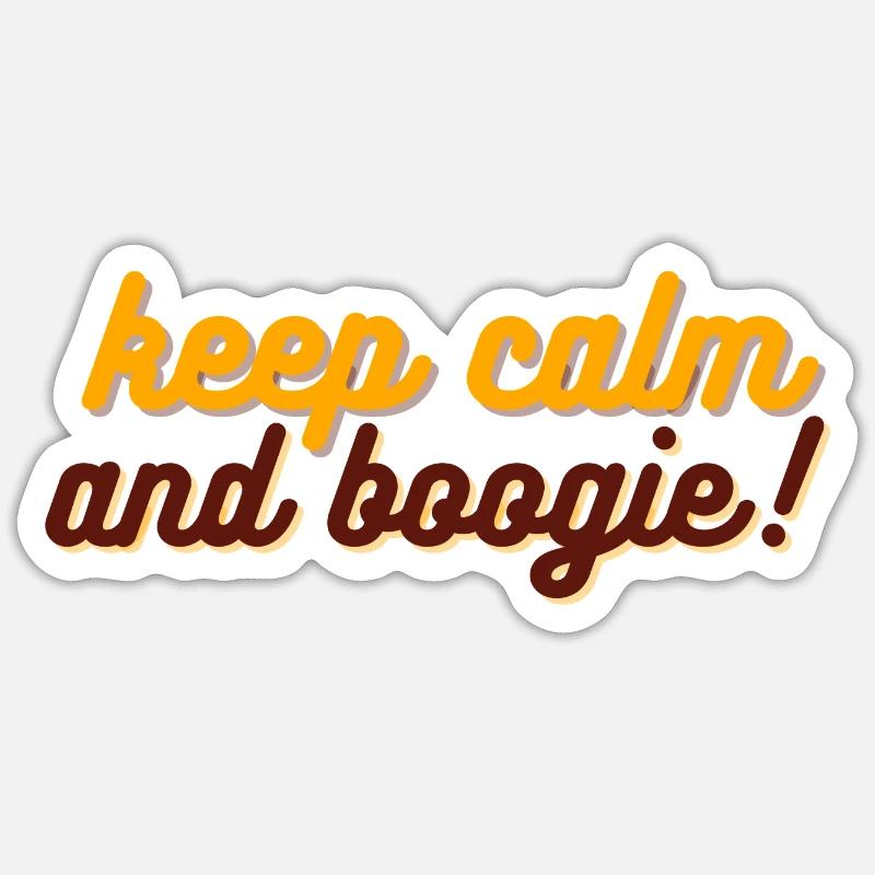 Keep calm and boogie ! Sticker taille S (10 x 10 cm)