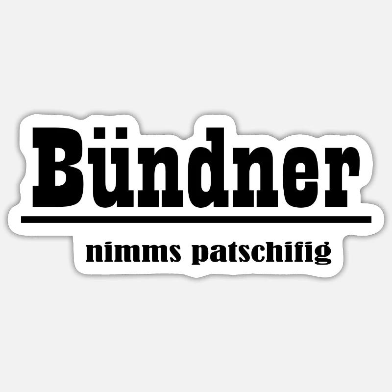 bündner nimms patschifig - Sticker Größe S (10 x 10 cm) - Mattweiß