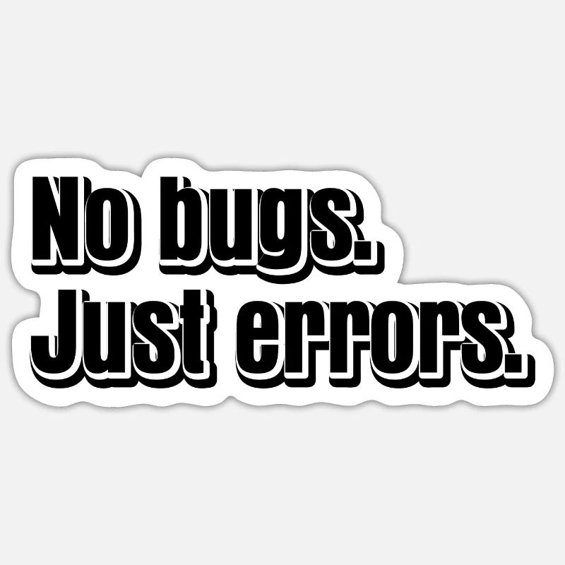 No Bugs Just Errors Coder Programmer Nerd Software Sticker Größe S (10 x 10 cm)