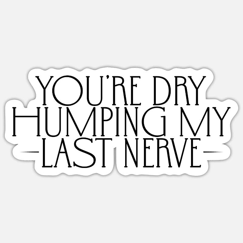Tu es sec en train de fredonner mon dernier nerf 2 Sticker taille S (10 x 10 cm)