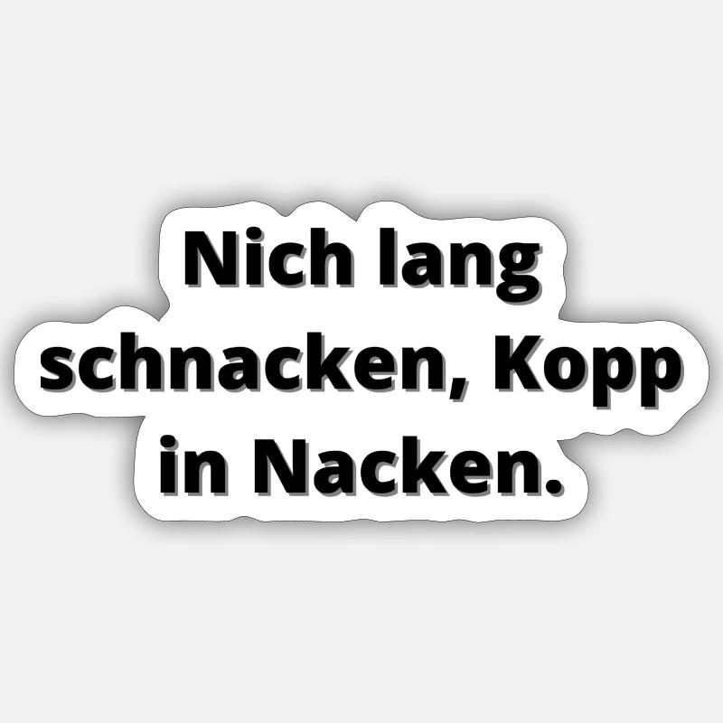 norddeutscher Spruch - Sticker Größe S (10 x 10 cm) - Mattweiß