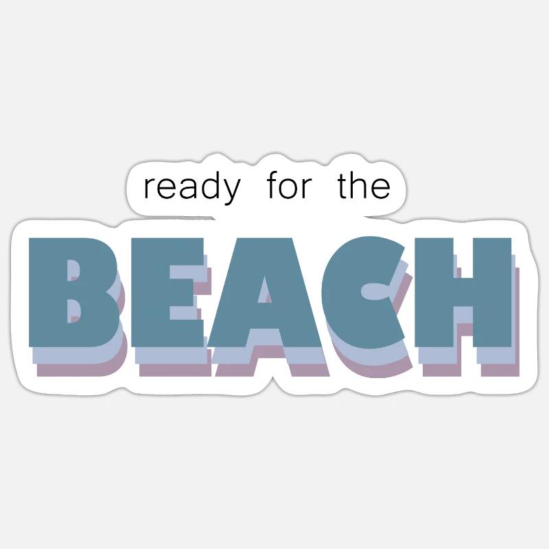 ready for the beach - Sticker Größe S (10 x 10 cm) - Mattweiß