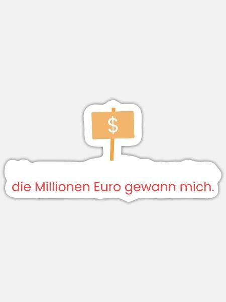 Ich gewann keine Millionen - Sticker Größe S (10 x 10 cm) - Mattweiß