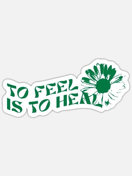 To Heal Is To Feel | Spruch wellen grün Blume - Sticker Größe S (10 x 10 cm) - Mattweiß