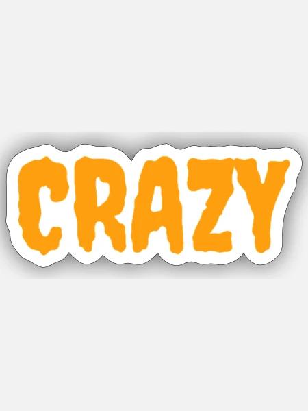 crazy - Sticker Größe S (10 x 10 cm) - Mattweiß