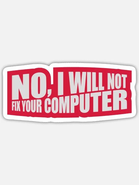 not fix your computer - Sticker size S (10 x 10 cm) - white matte