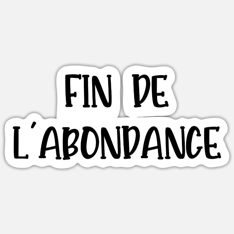 fin de l'abondance - Sticker taille S (10 x 10 cm) - blanc mat