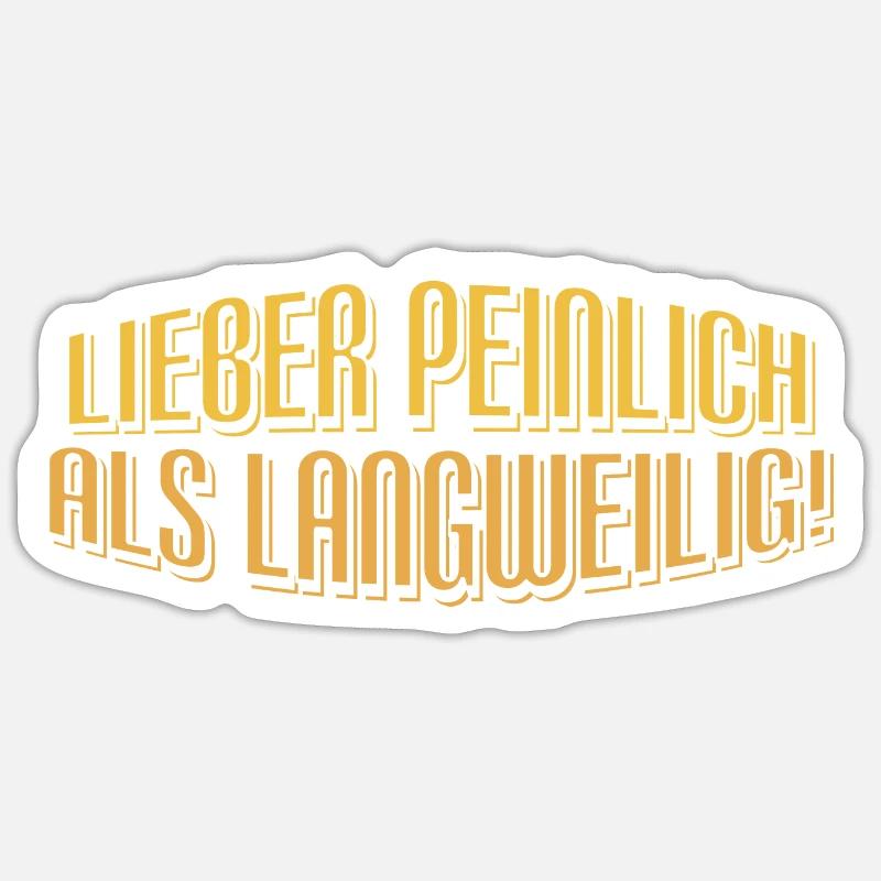 Nicht langweilig - Lustiger Spruch Fun Statement Sticker Größe S (10 x 10 cm)
